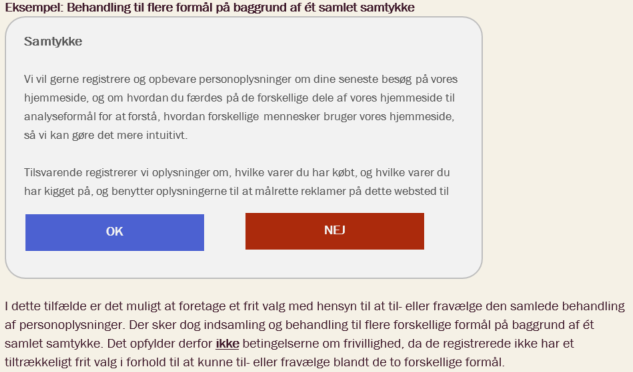 I dette tilfælde er det muligt at foretage et frit valg med hensyn til at til- eller fravælge den samlede behandling af personoplysninger. Der sker dog indsamling og behandling til flere forskellige formål på baggrund af ét samlet samtykke. Det opfylder derfor ikke betingelserne om frivillighed, da de registrerede ikke har et tiltrækkeligt frit valg i forhold til at kunne til- eller fravælge blandt de to forskellige formål.
